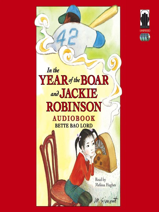 Title details for In the Year of the Boar and Jackie Robinson by Bette Bao Lord - Wait list